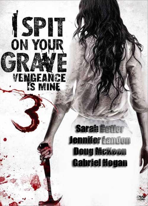 دانلود فیلم I Spit on Your Grave: Vengeance is Mine 2015