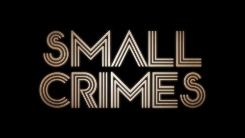 دانلود فیلم Small Crimes 2017 با کیفیت فول اچ دی