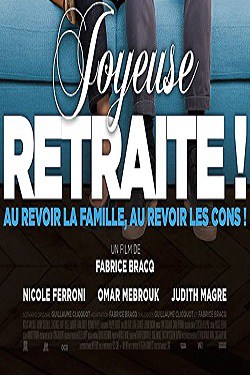 دانلود فیلم Joyeuse retraite! 2019