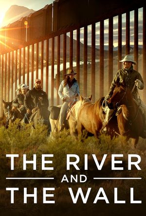 دانلود فیلم The River and the Wall 2019