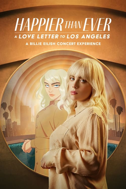 دانلود فیلم Happier than Ever: A Love Letter to Los Angeles 2021