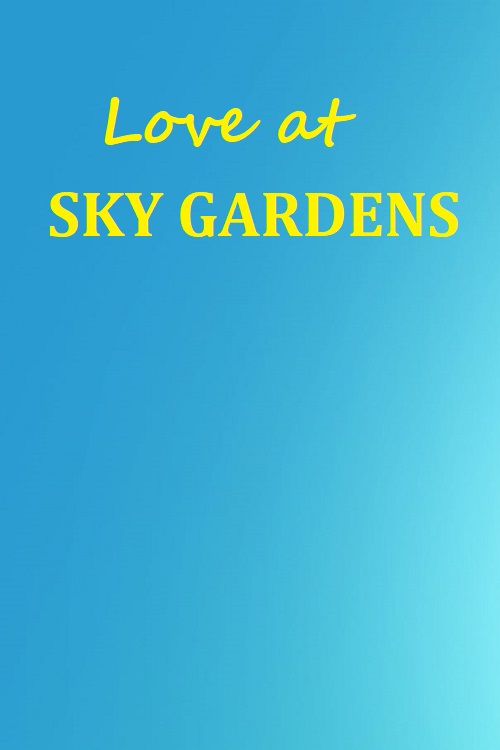 دانلود فیلم Love at Sky Gardens 2021