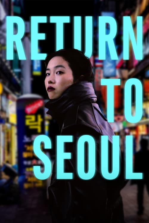 دانلود فیلم Retour à Séoul 2022